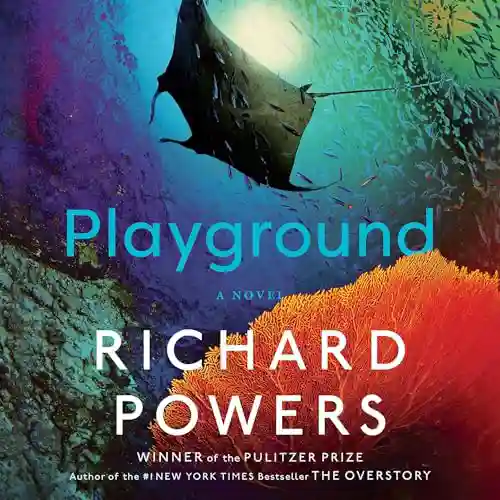 Playground Spoilers: Book by Richard Powers